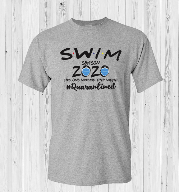 Swim 2020 Quarantined T-Shirt