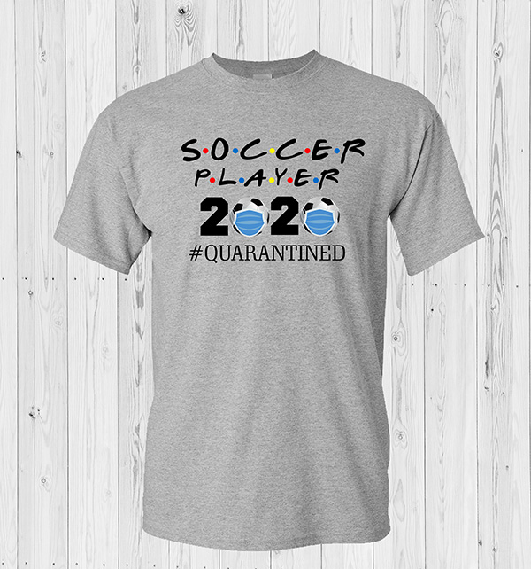 Soccer 2020 Quarantined T-Shirt