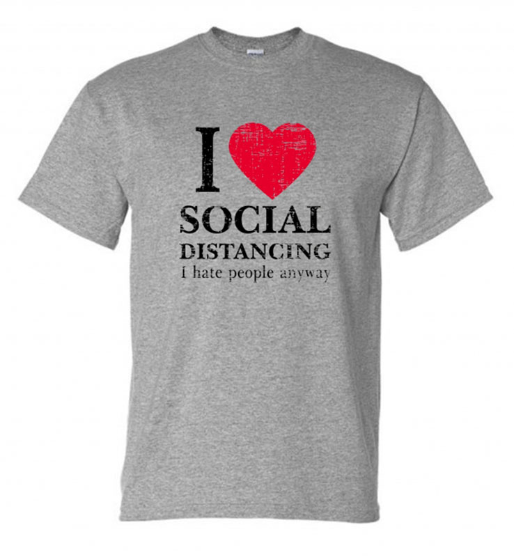 I Love Social Distancing T-Shirt