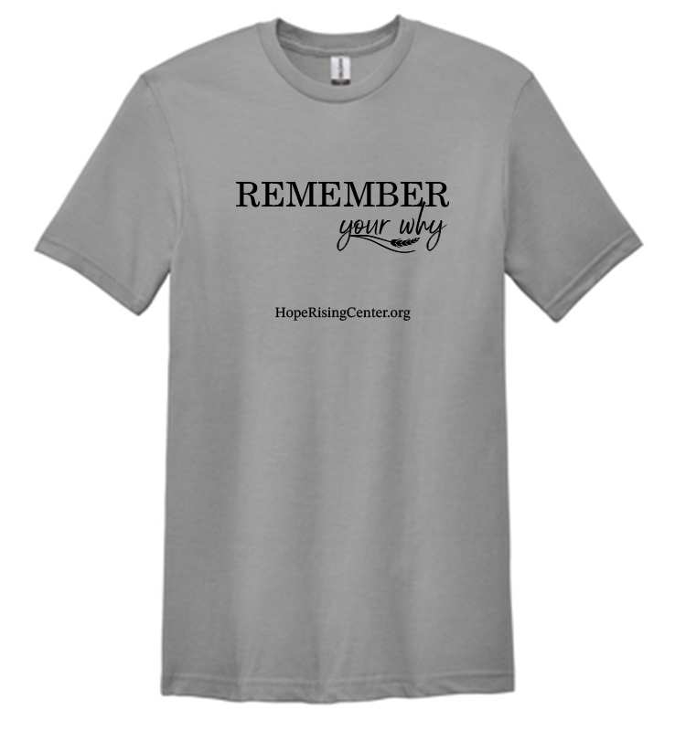 HOPE IS RISING REMEMBER YOUR WHY SOFT STYLE CEMENT TEE